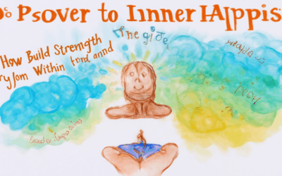 Discover the Path to Inner Happiness: How to Build Strength and Joy from Within