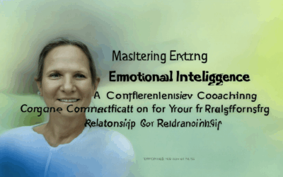 Mastering Emotional Intelligence Coaching: A Comprehensive Certification Program for Transforming Your Relationships and Personal Growth